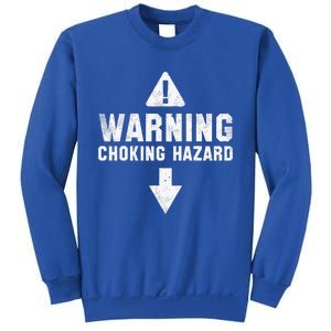 Warning Choking Hazard Costume Funny Easy Halloween Gift Sweatshirt