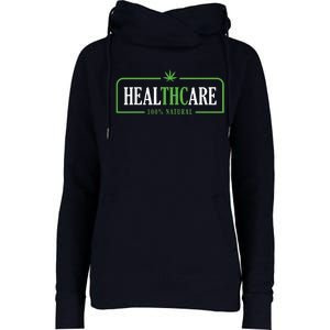 Weed Cannabis Healthcare Medical THC Marijuana Stoner Gift Womens Funnel Neck Pullover Hood