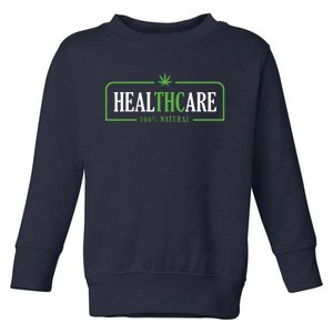 Weed Cannabis Healthcare Medical THC Marijuana Stoner Gift Toddler Sweatshirt