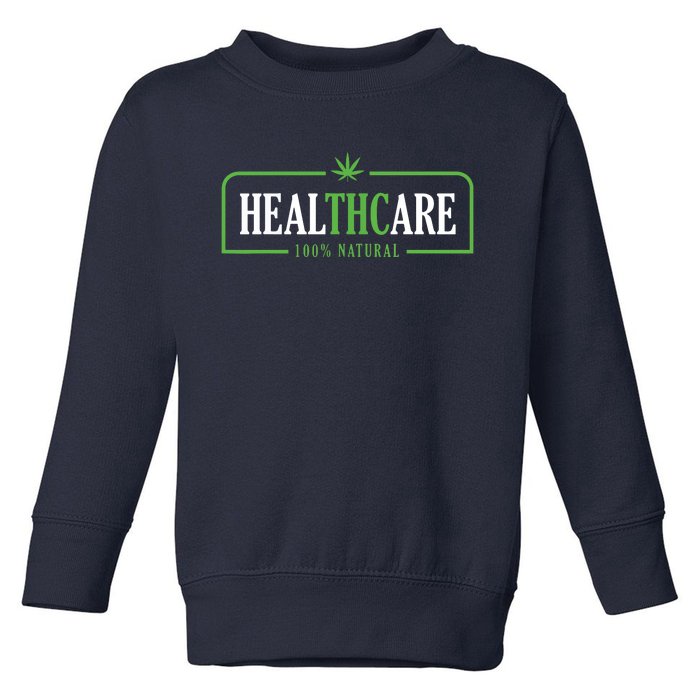 Weed Cannabis Healthcare Medical THC Marijuana Stoner Gift Toddler Sweatshirt