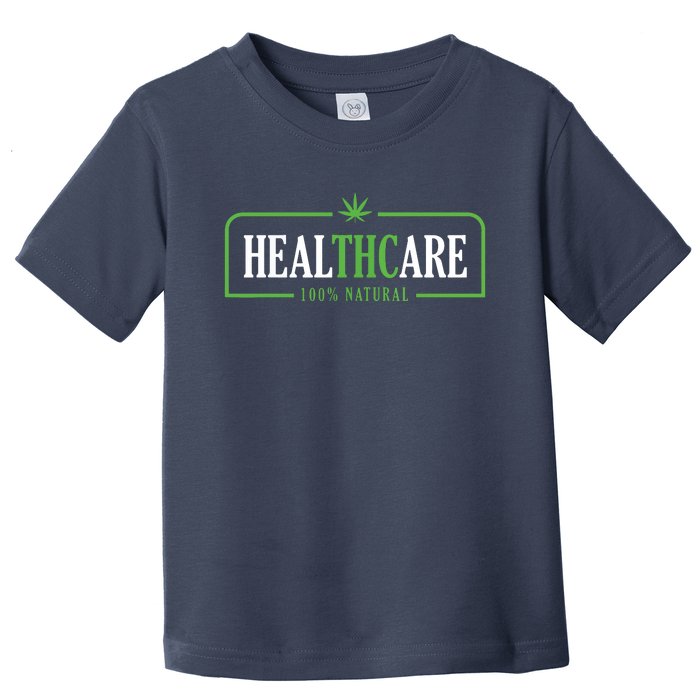 Weed Cannabis Healthcare Medical THC Marijuana Stoner Gift Toddler T-Shirt