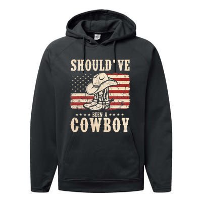 Western Cowboy Hat Boots I Should Have Been A Cowboy Performance Fleece Hoodie