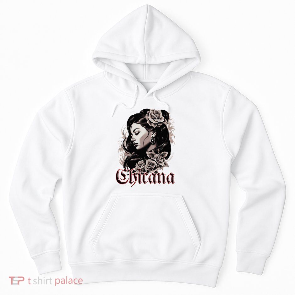 WomanS Chola Hispanic Latino Mexican Chicano Cholo Chicana Hoodie