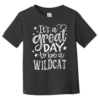 Wild Cat Its Great Day To Be A Wild Cat School Animal Lover Toddler T-Shirt