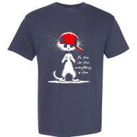 White Cat ItS Fine IM Fine Everything Is Fine Funny Garment-Dyed Heavyweight T-Shirt