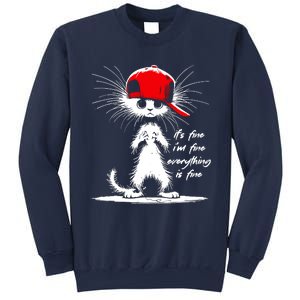 White Cat ItS Fine IM Fine Everything Is Fine Funny Sweatshirt