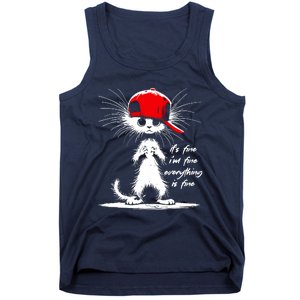 White Cat ItS Fine IM Fine Everything Is Fine Funny Tank Top