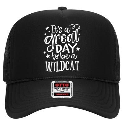 Wild Cat ItS Great Day To Be A Wild Cat School Animal Lover High Crown Mesh Back Trucker Hat