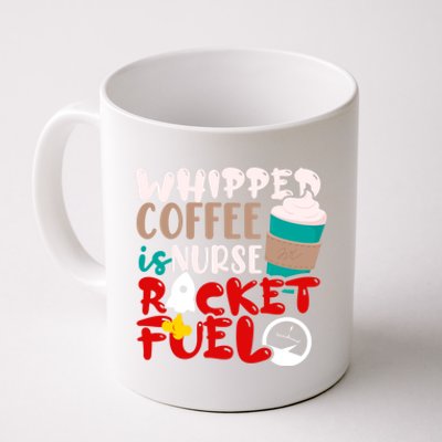 Whipped Coffee Is Nurse Rocket Fuel Gift Coffee Mug