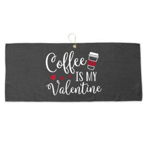 Womens Coffee Is My Valentine Funny Valentine's Day Coffee Lover Large Microfiber Waffle Golf Towel