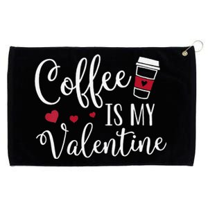 Womens Coffee Is My Valentine Funny Valentine's Day Coffee Lover Grommeted Golf Towel