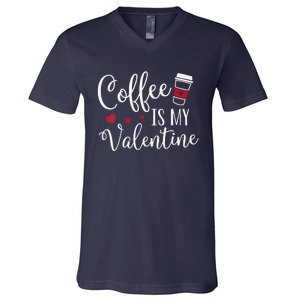 Womens Coffee Is My Valentine Funny Valentine's Day Coffee Lover V-Neck T-Shirt