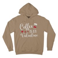 Womens Coffee Is My Valentine Funny Valentine's Day Coffee Lover Hoodie