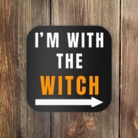 witch costume I'm With The Witch Funny Halloween Coaster