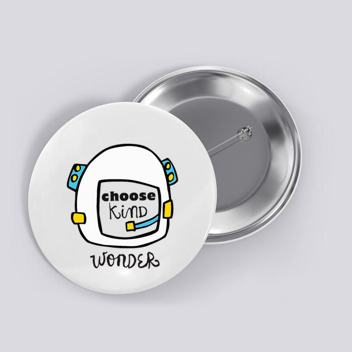 Wonder Choose Kind Auggie Choose Kind Space Helmet Button