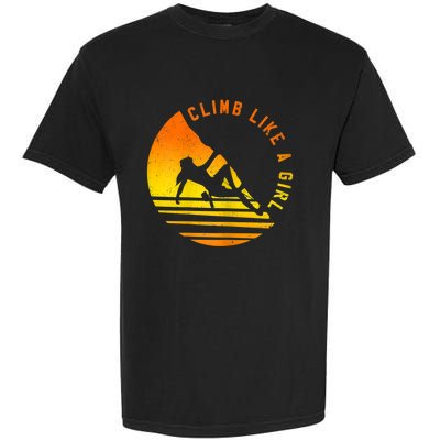 Womens Climb Like A Girl Climbing Bouldering Garment-Dyed Heavyweight T-Shirt