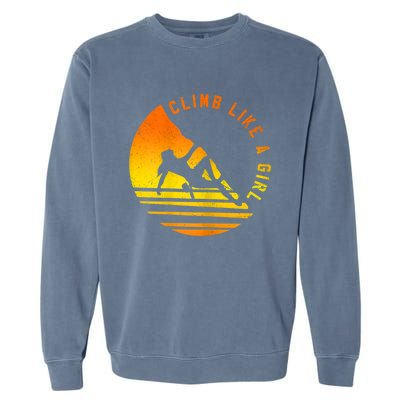 Womens Climb Like A Girl Climbing Bouldering Garment-Dyed Sweatshirt