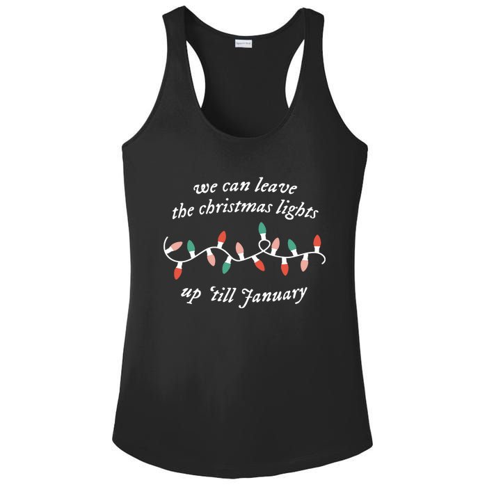 We Can Leave The Christmas Lights Up Til January Ladies PosiCharge Competitor Racerback Tank