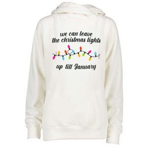 We Can Leave The Christmas Lights Until January Lovers Lyric Xmas Womens Funnel Neck Pullover Hood