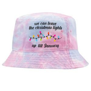 We Can Leave The Christmas Lights Until January Lovers Lyric Xmas Tie-Dyed Bucket Hat