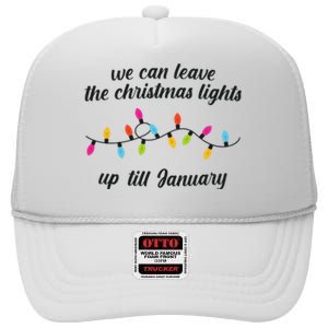 We Can Leave The Christmas Lights Until January Lovers Lyric Xmas High Crown Mesh Back Trucker Hat