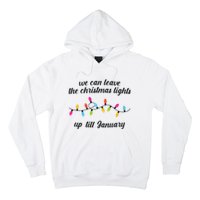 We Can Leave The Christmas Lights Until January Lovers Lyric Xmas Hoodie