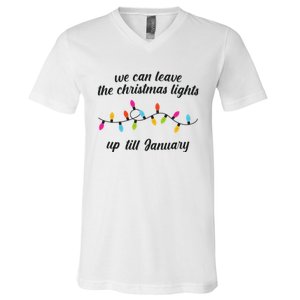 We Can Leave The Christmas Lights Until January Lovers Lyric Xmas V-Neck T-Shirt