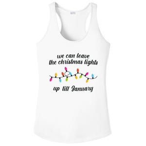 We Can Leave The Christmas Lights Until January Lovers Lyric Xmas Ladies PosiCharge Competitor Racerback Tank