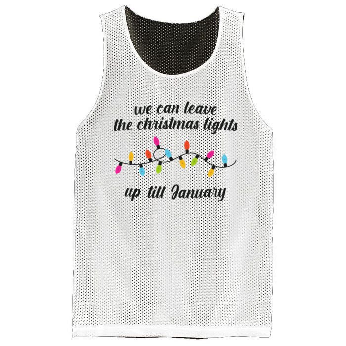 We Can Leave The Christmas Lights Until January Lovers Lyric Xmas Mesh Reversible Basketball Jersey Tank