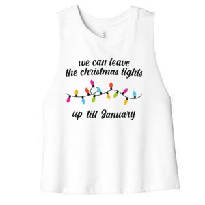 We Can Leave The Christmas Lights Until January Lovers Lyric Xmas Women's Racerback Cropped Tank