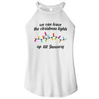 We Can Leave The Christmas Lights Until January Lovers Lyric Xmas Women's Perfect Tri Rocker Tank