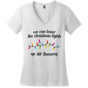 We Can Leave The Christmas Lights Until January Lovers Lyric Xmas Women's V-Neck T-Shirt