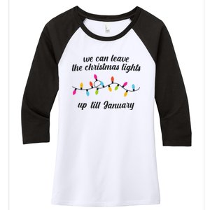 We Can Leave The Christmas Lights Until January Lovers Lyric Xmas Women's Tri-Blend 3/4-Sleeve Raglan Shirt