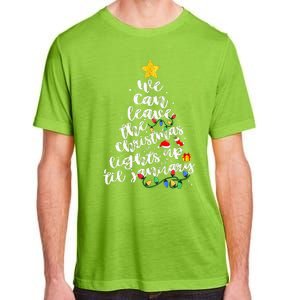 We Can Leave The Christmas Lights Up Til January Adult ChromaSoft Performance T-Shirt