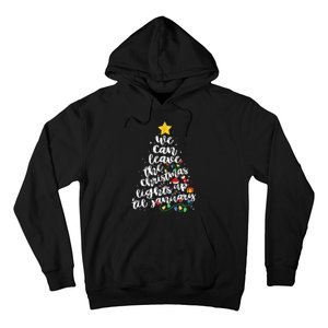 We Can Leave The Christmas Lights Up Til January Hoodie