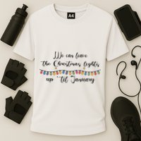 We Can Leave The Christmas Lights Until January Lovers Cooling Performance Crew T-Shirt