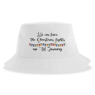 We Can Leave The Christmas Lights Until January Lovers Sustainable Bucket Hat