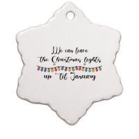 We Can Leave The Christmas Lights Until January Lovers Ceramic Star Ornament