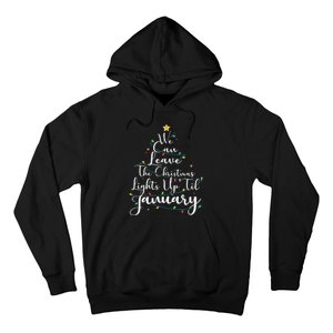 We Can Leave The Christmas Lights Up Til January Funny Xmas Hoodie