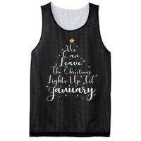 We Can Leave The Christmas Lights Up Til January Funny Xmas Mesh Reversible Basketball Jersey Tank