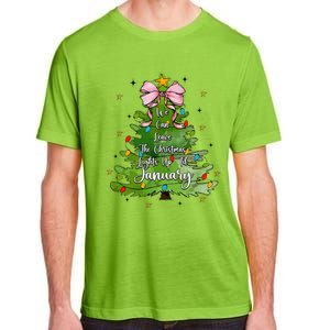 We Can Leave The Christmas Tree Up Til January Coquette Bow Adult ChromaSoft Performance T-Shirt