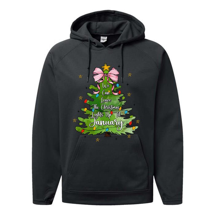 We Can Leave The Christmas Tree Up Til January Coquette Bow Performance Fleece Hoodie