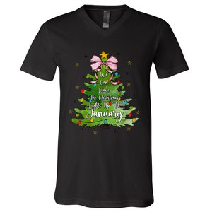 We Can Leave The Christmas Tree Up Til January Coquette Bow V-Neck T-Shirt