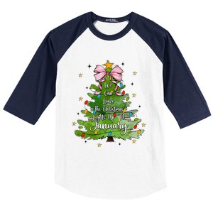 We Can Leave The Christmas Tree Up Til January Coquette Bow Baseball Sleeve Shirt