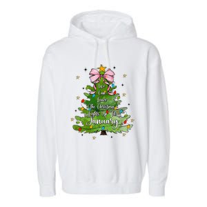 We Can Leave The Christmas Tree Up Til January Coquette Bow Garment-Dyed Fleece Hoodie