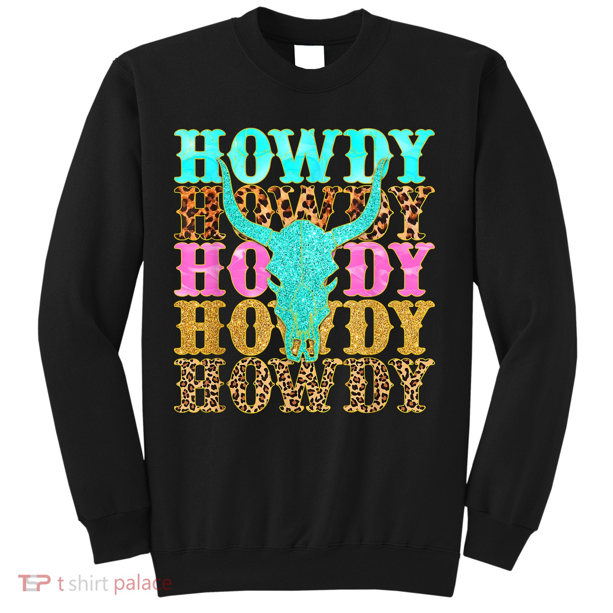 Western Country Leopard Howdy Bull Skull Cowgirl Rodeo Sweatshirt
