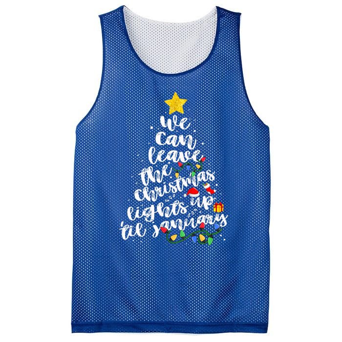 We Can Leave The Christmas Lights Up Til January Mesh Reversible Basketball Jersey Tank