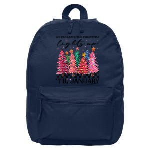 We Can Leave The Christmas Lights Up Til January 16 in Basic Backpack