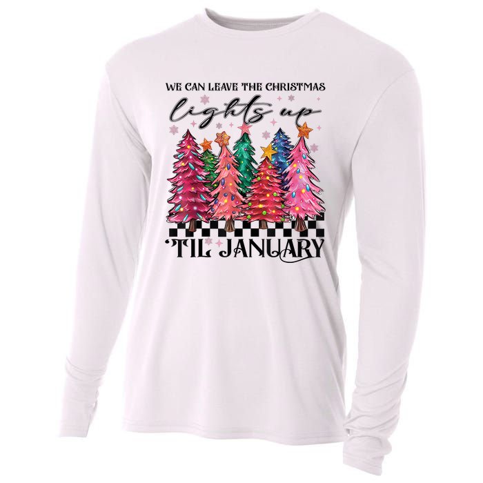 We Can Leave The Christmas Lights Up Til January Cooling Performance Long Sleeve Crew