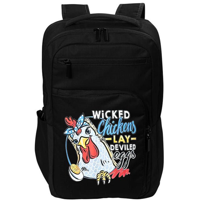 Wicked Chickens Lay Deviled Eggs Funny Chicken Lovers Impact Tech Backpack